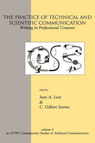 The Practice of Technical and Scientific Communication: Writing in Professional Contexts