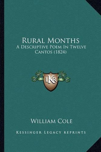 Rural Months: A Descriptive Poem in Twelve Cantos (1824)