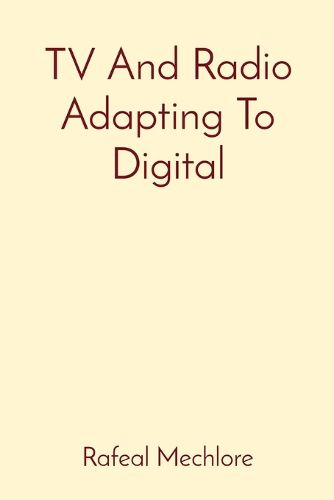 TV And Radio Adapting To Digital