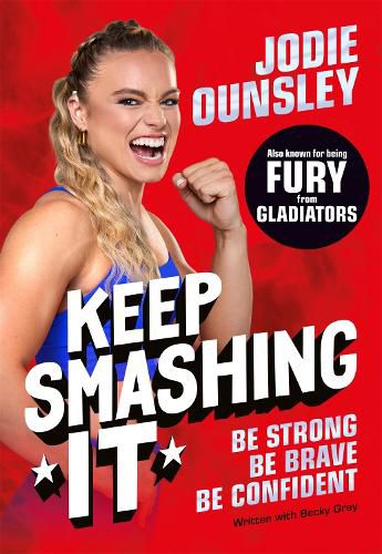 Cover image for Keep Smashing It: Be Strong, Be Brave, Be Confident