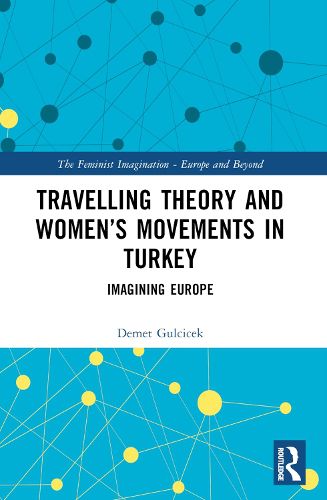 Cover image for Travelling Theory and Women's Movements in Turkey