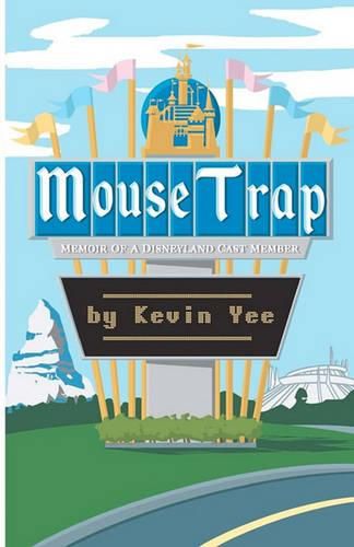 Cover image for Mouse Trap: Memoir of a Disneyland Cast Member