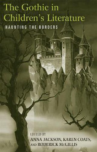 Cover image for The Gothic in Children's Literature: Haunting the Borders