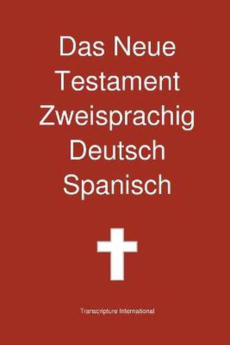 Cover image for Das Neue Testament Zweisprachig, Deutsch - Spanisch