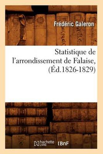 Cover image for Statistique de l'Arrondissement de Falaise, (Ed.1826-1829)