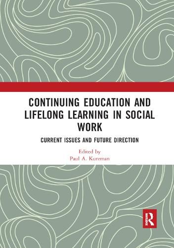 Cover image for Continuing Education and Lifelong Learning in Social Work: Current Issues and Future Direction