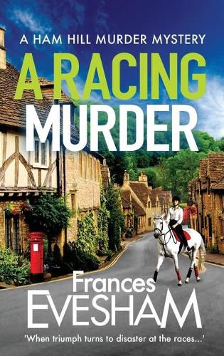 A Racing Murder: A gripping cosy murder mystery from bestseller Frances Evesham