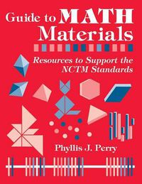 Cover image for Guide to Math Materials: Resources to Support the NCTM Standards