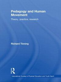 Cover image for Pedagogy and Human Movement: Theory, Practice, Research