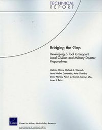 Cover image for Bridging the Gap: Developing a Tool to Support Local Civilian and Military Disaster Preparedness