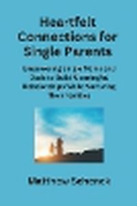 Cover image for Heartfelt Connections for Single Parents