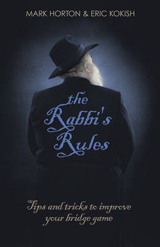 Cover image for The Rabbi's Rules: Tips and Tricks to Improve Your Bridge Game