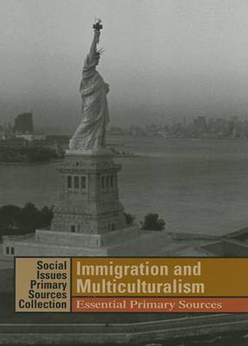Cover image for Immigration and Multiculturalism: Essential Primary Sources