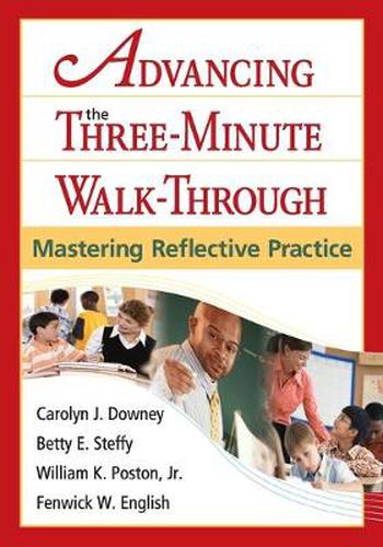 Advancing the Three-Minute Walk-Through: Mastering Reflective Practice