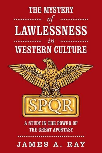 The Mystery of Lawlessness in Western Culture: A Study in the Power of the Great Apostasy