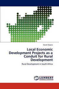 Cover image for Local Economic Development Projects as a Conduit for Rural Development