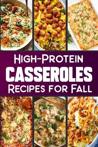 Cover image for High Protein Casserole Recipes for Fall