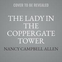 Cover image for The Lady in the Coppergate Tower Lib/E