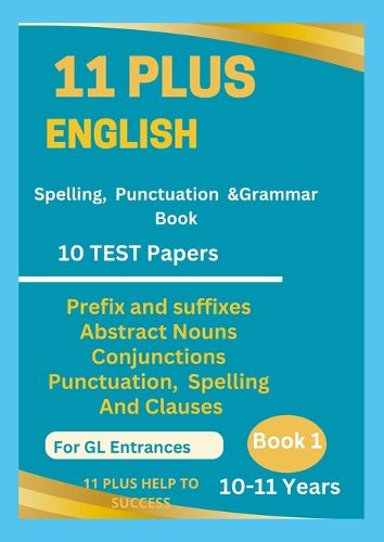 Cover image for 11 Plus English Spellings, Punctuation & Grammar BOOK 1