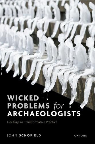 Wicked Problems for Archaeologists