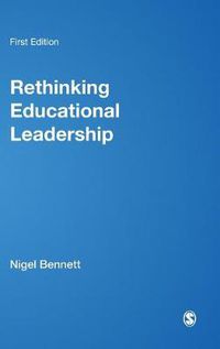 Cover image for Rethinking Educational Leadership: Challenging the Conventions