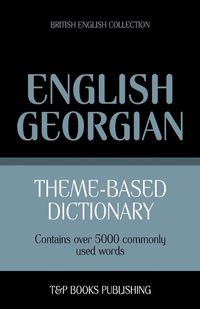 Cover image for Theme-based dictionary British English-Georgian - 5000 words