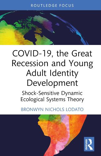 Cover image for COVID-19, the Great Recession and Young Adult Identity Development