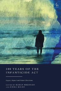 Cover image for 100 Years of the Infanticide Act