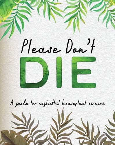 Please Don't Die - Houseplant Book