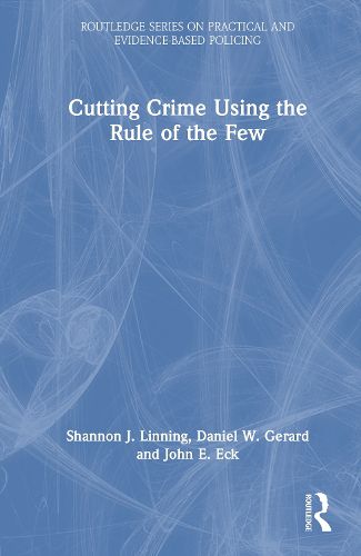 Cover image for Cutting Crime Using the Rule of the Few
