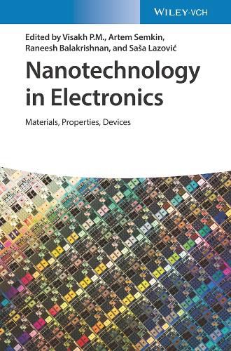 Nanotechnology in Electronics - Materials, Properties, Devices