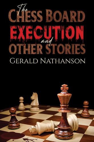 Cover image for The Chess Board Execution and Other Stories