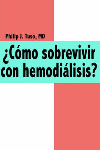 Cover image for Como Sobrevivir Con Hemodialisis?