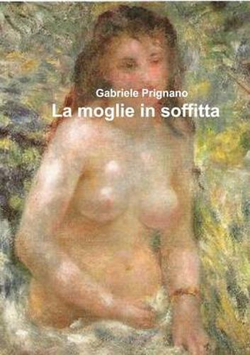 Cover image for La Moglie in Soffitta