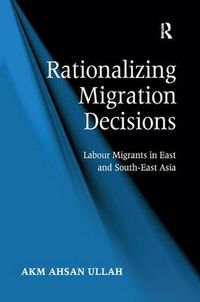 Cover image for Rationalizing Migration Decisions: Labour Migrants in East and South-East Asia