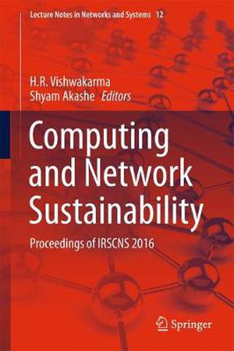 Cover image for Computing and Network Sustainability: Proceedings of IRSCNS 2016