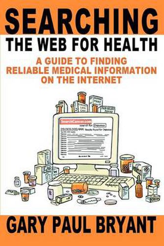 Cover image for Searching the Web for Health: A Guide to Finding Reliable Medical Information on the Internet