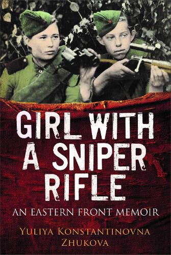 Cover image for Girl With a Sniper Rifle: An Eastern Front Memoir