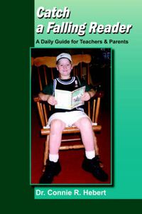 Cover image for Catch a Falling Reader: A Daily Guide for Teachers & Parents