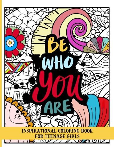 Cover image for Be who you are Inspirational coloring book for teenage girls