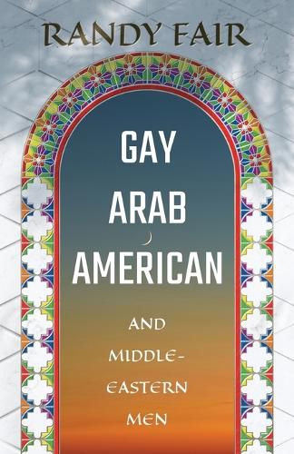 Cover image for Gay Arab American and Middle-Eastern Men