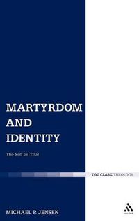 Cover image for Martyrdom and Identity: The Self on Trial