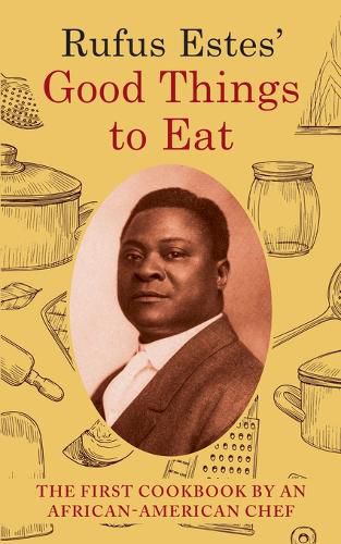 Cover image for Rufus Estes' Good Things to Eat