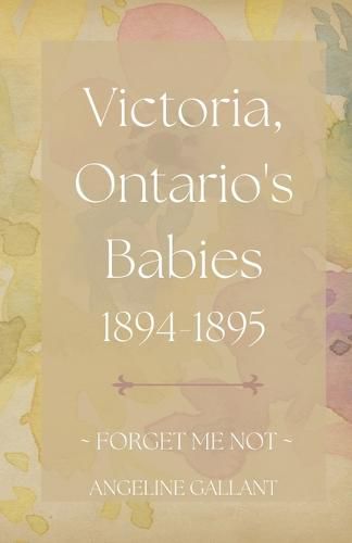 Victoria, Ontario's Babies 1894 - 1895