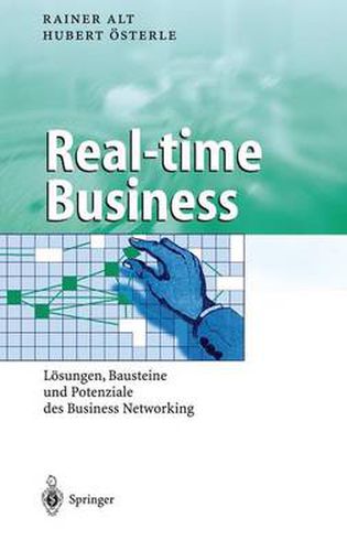 Cover image for Real-Time Business: Losungen, Bausteine Und Potenziale Des Business Networking