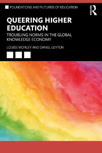Cover image for Queering Higher Education: Troubling Norms in the Global Knowledge Economy