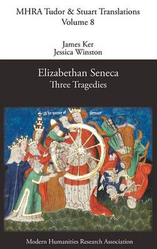 Cover image for Elizabethan Seneca: Three Tragedies