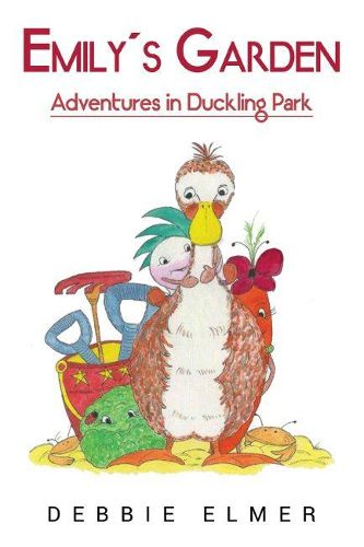 Cover image for Emily's Garden; Adventures in Duckling Park