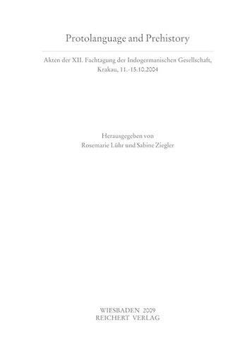 Cover image for Protolanguage and Prehistory: Akten Der XII. Fachtagung Der Indogermanischen Gesellschaft, Krakau, 11. Bis 15. Oktober 2004