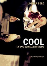 Cover image for Cool: Ein ganz normaler Arbeitstag